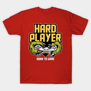 Hard game player T-Shirt